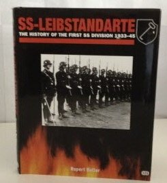 SS-Leibstandarte Adolf Hitler: The History of the First SS Division ...